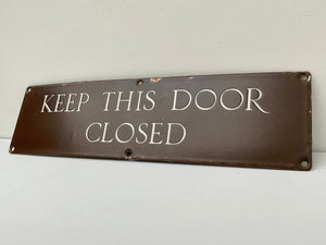 Vintage G.P.O. "Keep This Door Closed" Enamel Sign