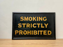 Load image into Gallery viewer, &quot;Smoking Strictly Prohibited&quot; Signwritten Theatre Sign c.1920&#39;s
