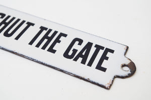 Vintage Enamel Sign 'Please Shut the Gate'